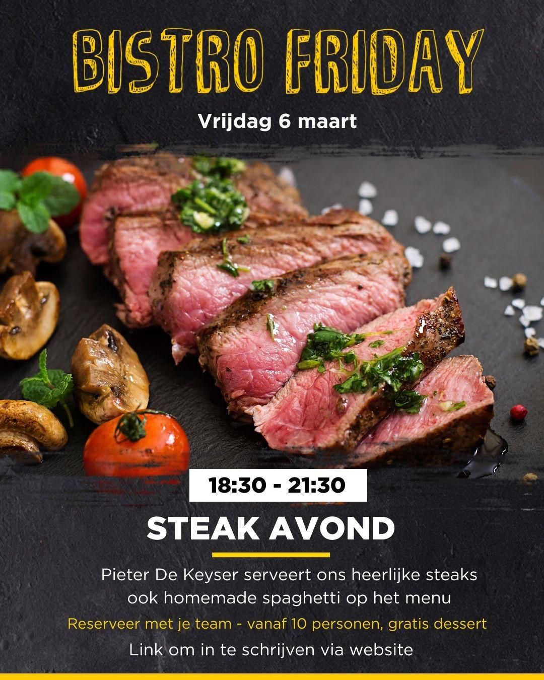 Bistro Friday - 6 maart - Steak by chef Pieter De Keyser